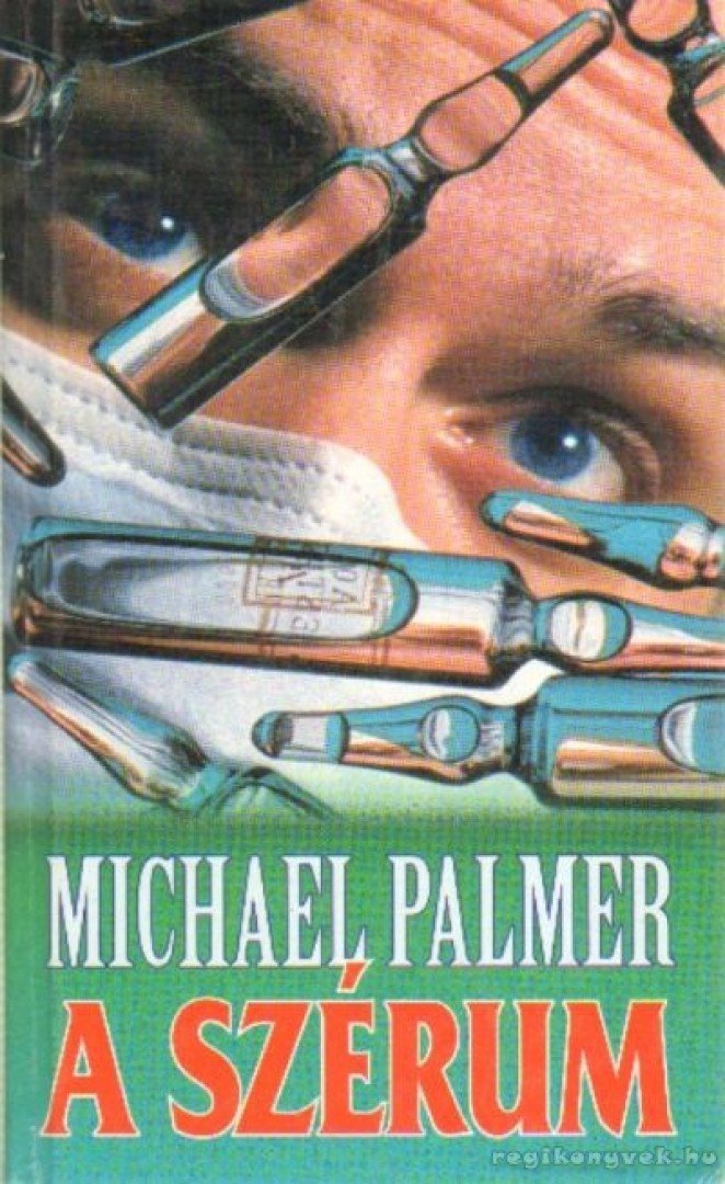 PALMER, MICHAEL - A szérum [antikvár]