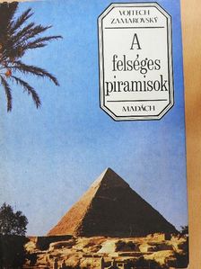 Vojtech Zamarovsky - A felséges piramisok [antikvár]
