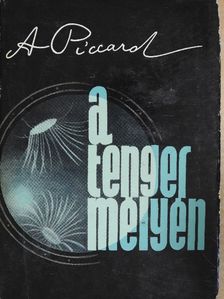 Auguste Piccard - A tenger mélyén [antikvár]