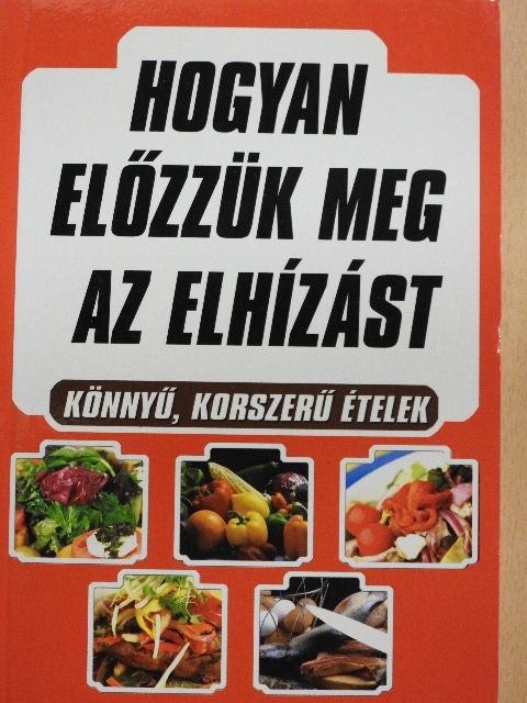 Hogyan előzzük meg az elhízást [antikvár]