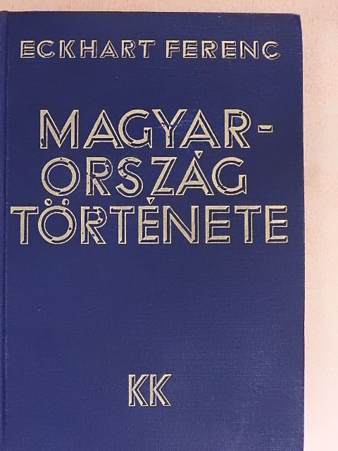 Eckhart Ferenc - Magyarország története [antikvár]
