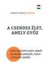 Singh Chahal Ranjot - A Csendes Élet, Amely Győz [eKönyv: epub, mobi]