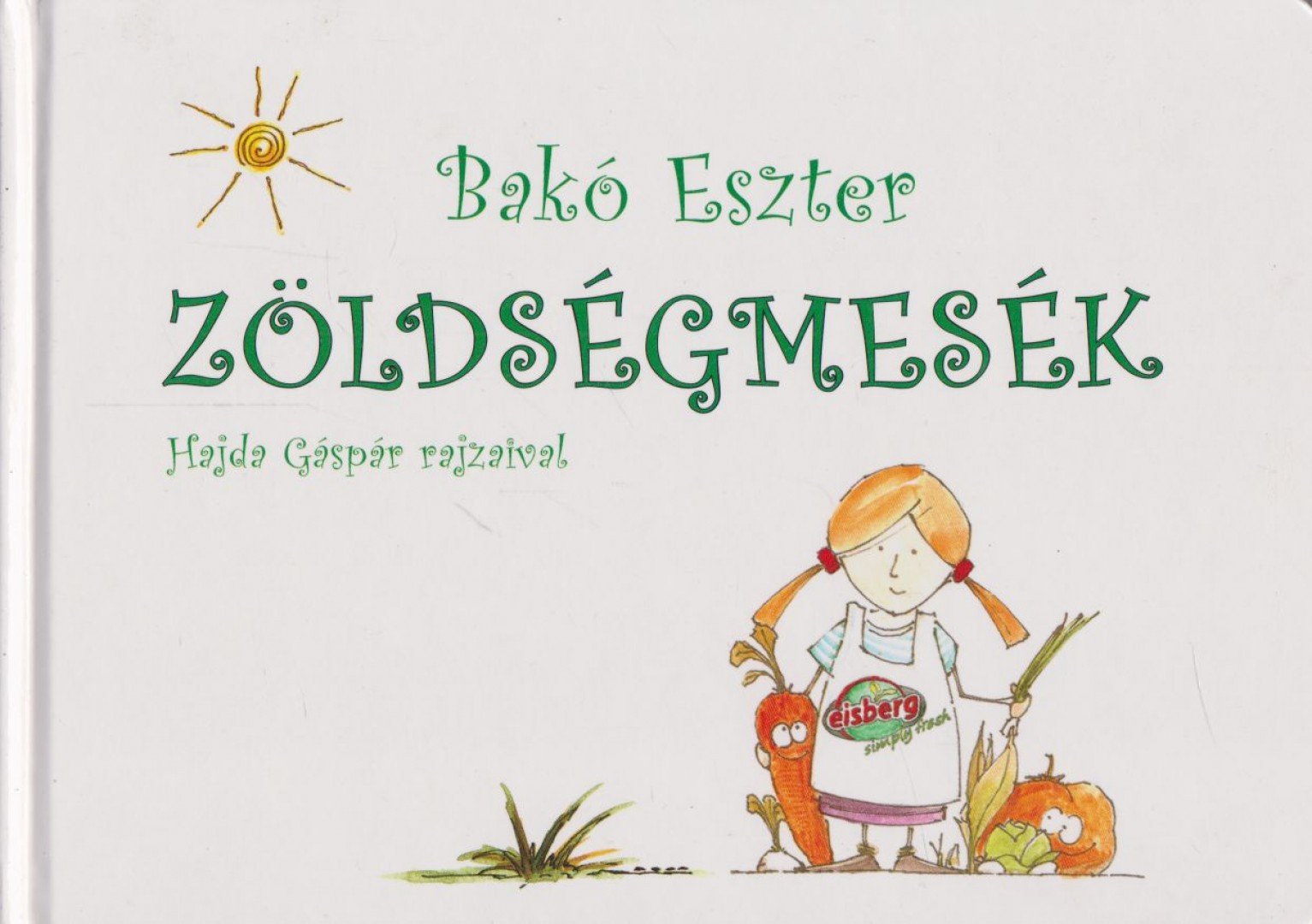 Bakó Eszter - Zöldségmesék [antikvár]