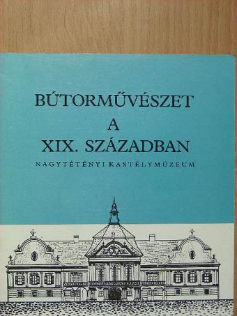 Szabolcsi Hedvig - Bútorművészet a XIX. században [antikvár]