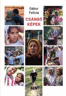 Gábor Felicia - Csángó képek