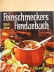 Ulrich Klever - Feinschmeckers Fonduebuch [antikvár]