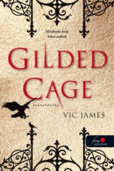 Vic James - Gilded Cage - Aranykalitka [antikvár]