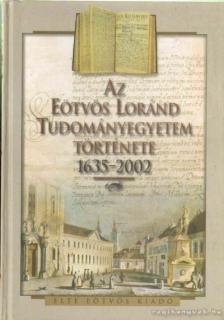 Szögi László - Az Eötvös Loránd Tudományegyetem története 1635-2002 [antikvár]