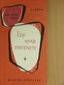 Karl-Heinz Jakobs - Egy nyár története [antikvár]