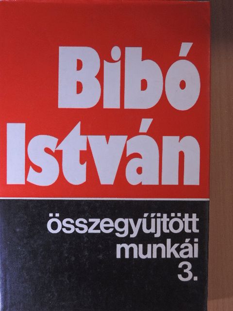 Bibó István - Bibó István összegyűjtött munkái 3. [antikvár]