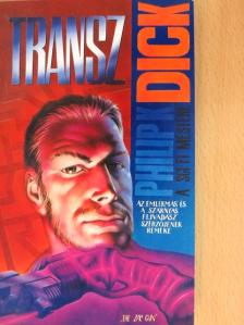 Philip K. Dick - Transz [antikvár]