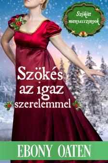 Oaten Ebony - Szökés az igaz szerelemmel [eKönyv: epub, mobi]