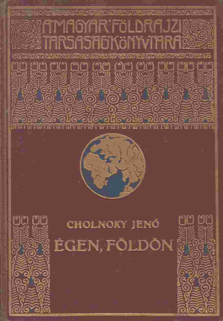 Cholnoky Jenő - Égen, földön [antikvár]