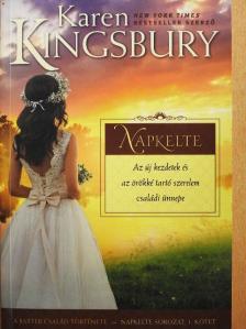 Karen Kingsbury - Napkelte [antikvár]