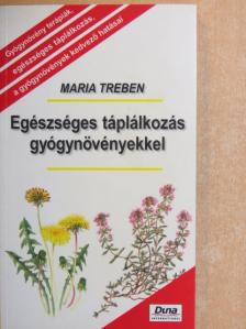 Maria Treben - Egészséges táplálkozás gyógynövényekkel [antikvár]