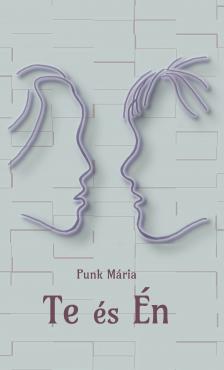 Punk Mária - Te és Én