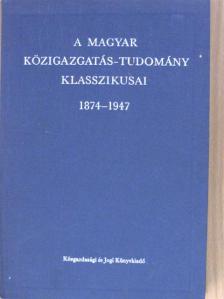 Egyed István - A magyar közigazgatás-tudomány klasszikusai 1874-1947 [antikvár]