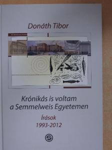 Donáth Tibor - Krónikás is voltam a Semmelweis Egyetemen [antikvár]