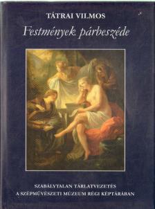 TÁTRAI VILMOS - Festmények párbeszéde [antikvár]