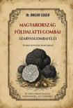 Dr. Hollós László - Magyarország földalatti gombái, szarvasgombaféléi