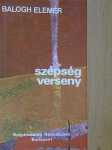 Balogh Elemér - Szépségverseny [antikvár]