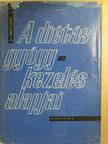 Dr. Fekete László - A diétás gyógykezelés alapjai [antikvár]