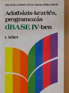 Kőri Gábor - Adatbázis-kezelés, programozás dBASE IV-ben 1. (töredék) [antikvár]