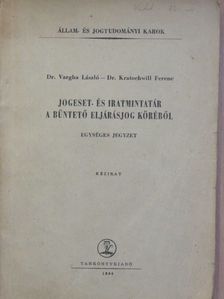 Dr. Kratochwill Ferenc - Jogeset- és iratmintatár a büntető eljárásjog köréből [antikvár]