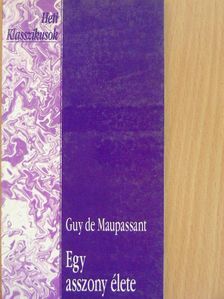 Guy de Maupassant - Egy asszony élete [antikvár]