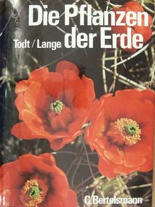 Dietmar Todt - Die Pflanzen der Erde [antikvár]