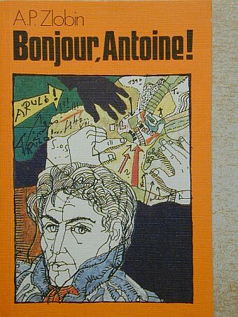 A. P. Zlobin - Bonjour, Antoine! [antikvár]