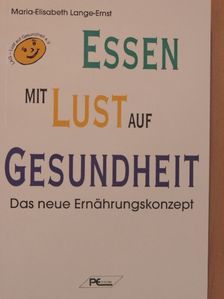 Maria-Elisabeth Lange-Ernst - Essen mit Lust auf Gesundheit [antikvár]