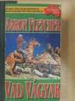 Aaron Fletcher - Vad vágyak [antikvár]
