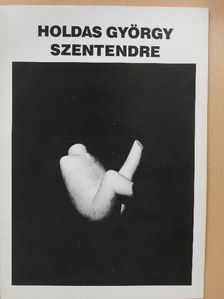 Kiss Joakim Margit - Holdas György szobrászművész kiállítása [antikvár]