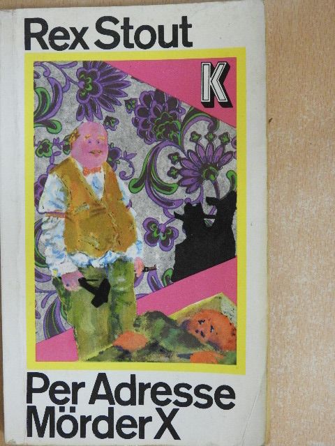 Rex Stout - Per Adresse Mörder X [antikvár]