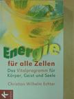 Christian Wilhelm Echter - Energie für alle Zellen [antikvár]