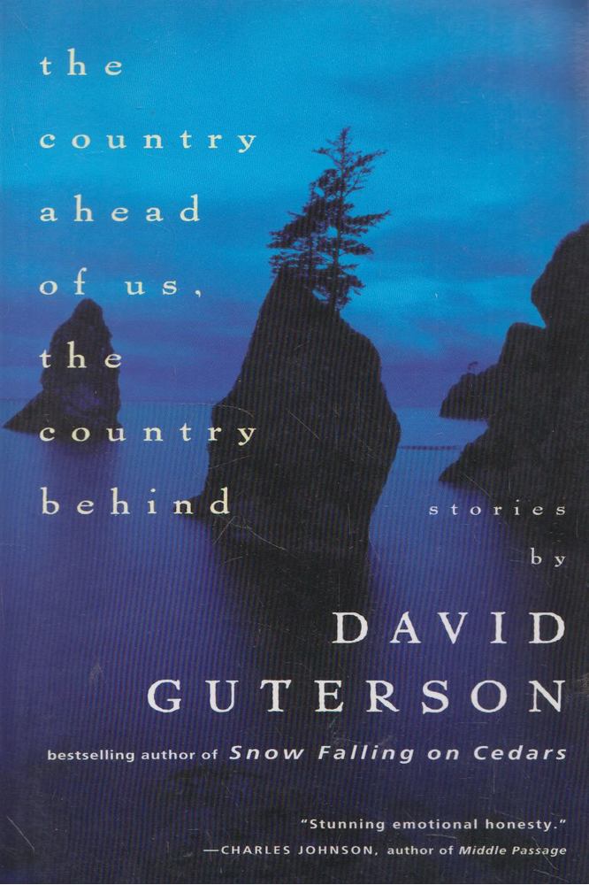 GUTERSON, DAVID - The Country Ahead of Us, the Country Behind [antikvár]