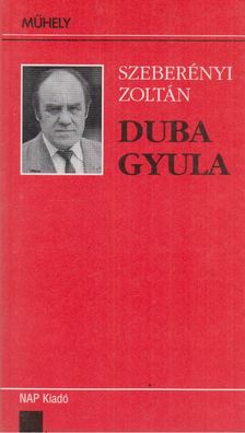 Szeberényi Zoltán - Duba Gyula [antikvár]