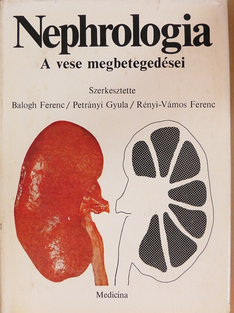 Balogh Ferenc - Nephrologia [antikvár]