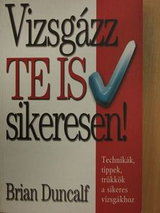Brian Duncalf - Vizsgázz te is sikeresen! [antikvár]
