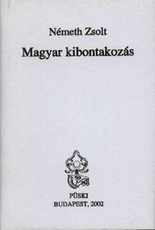 Németh Zsolt - Magyar kibontakozás [antikvár]