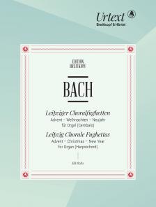 J. S. Bach - LEIPZIGER CHORALFUGHETTEN (ADVENT-WEIHNACHTEN-NEUJAHR) FÜR ORGEL (CEMBALO)