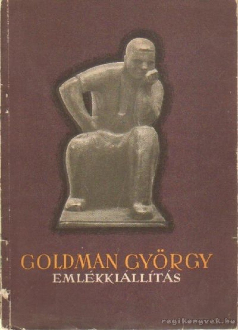 Goldman György - Goldman György emlékkiállítás [antikvár]