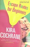 COCHRANE, KIRA - Escape Routes for Beginners [antikvár]
