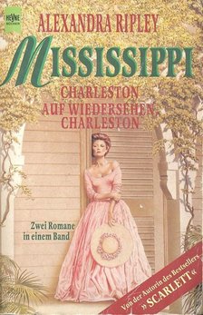 Ripley, Alexandra - Mississippi (Charleston - Auf Wiedersehen Charleston) [antikvár]