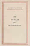 JOHANNES JAHN - Die Frühzeit des Holzschnitts [antikvár]
