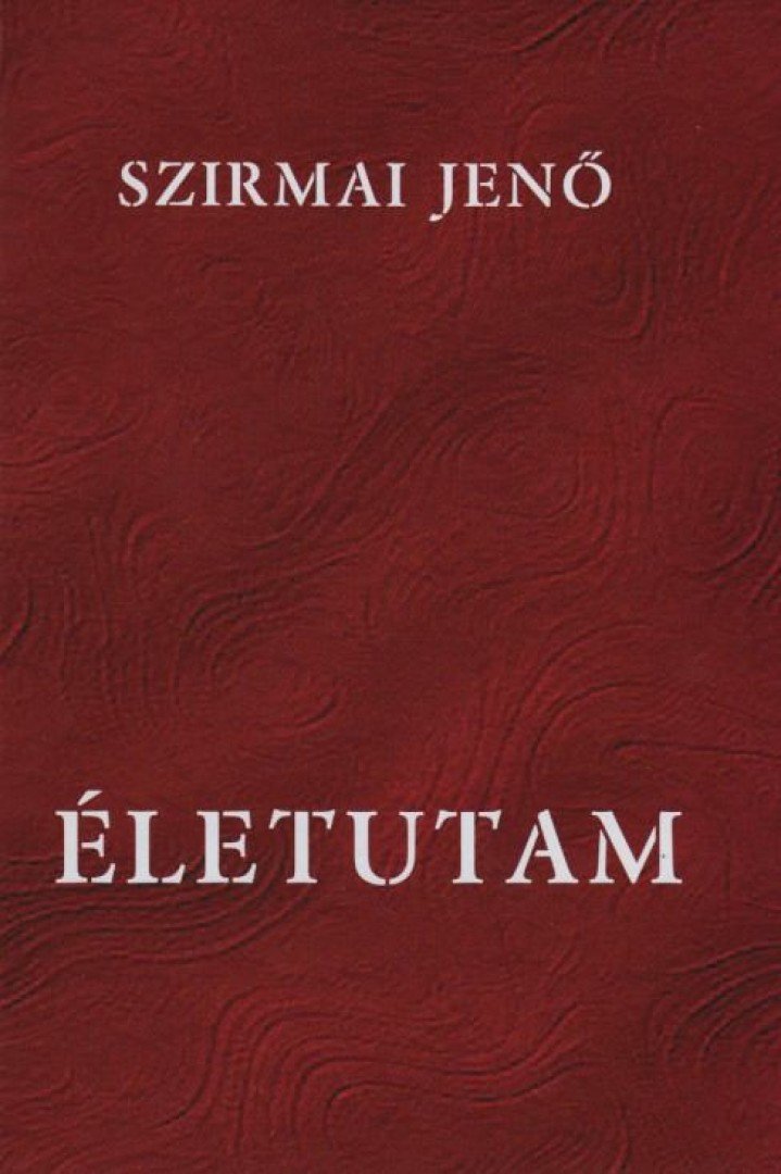Szirmai Jenő - Életutam [antikvár]