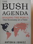 Antonia Juhasz - The Bush Agenda [antikvár]