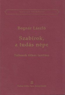 Bognár László - Szabírok, a tudás népe (dedikált) [antikvár]