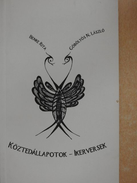 Benke Rita - Köztedállapotok - Ikerversek [antikvár]